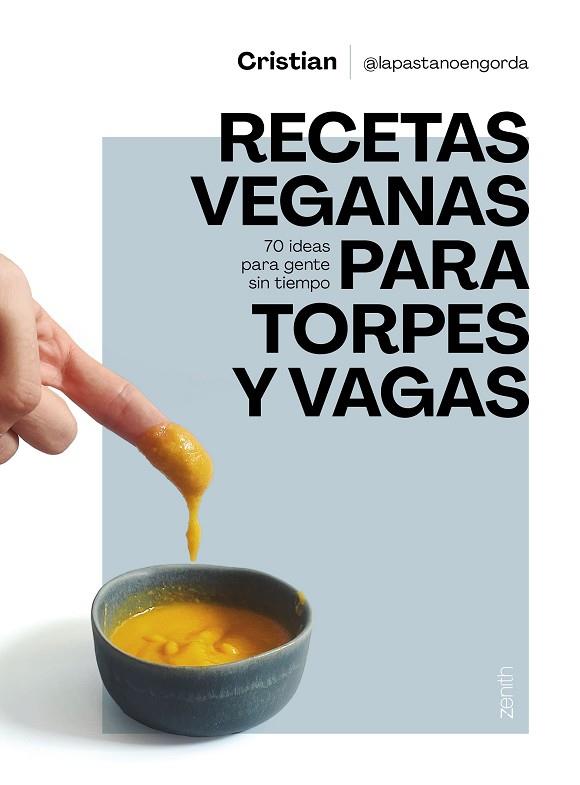 Recetas veganas para torpes y vagas | 9788408275688 | Cristian @lapastanoengorda