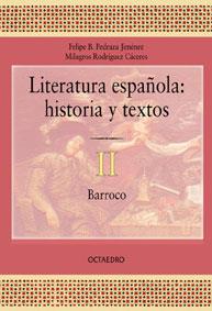 LITERATURA ESPAÑOLA HISTORIA Y TEXTOS 2 BARROCO | 9788480634090 | PEDRAZA JIMENEZ, FELIPE B.