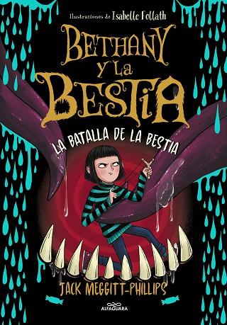 BETHANY Y LA BESTIA 03 LA BATALLA DE LA BESTIA | 9788420459967 | JACK MEGGITT-PHILLIPS