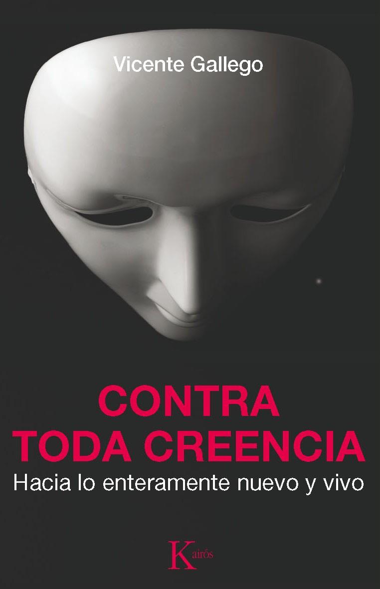 CONTRA TODA CREENCIA | 9788499881904 | VICENTE GALLEGO
