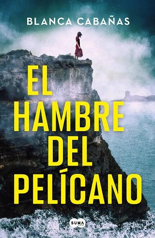 EL HAMBRE DEL PELICANO | 9788419835819 | BLANCA CABAÑAS