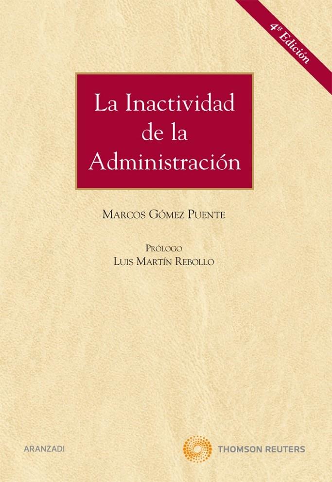 INACTIVIDAD DE LA ADMINISTRACION, LA | 9788483556535 | GOMEZ PUENTE, MARCOS