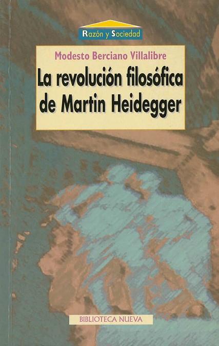 REVOLUCION FILOSOFICA DE MARTIN HEIDEGGER, LA | 9788470308628 | BERCIANO VILLALIBRE, MODESTO