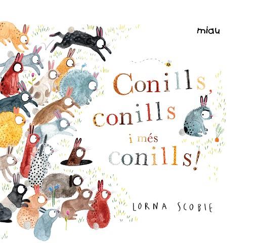 CONILLS CONILLS I MES CONILLS! | 9788416082322 | LORNA SCOBIE