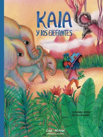 Kala y los elefantes | 9788412376067 | SUSANNA ISERN