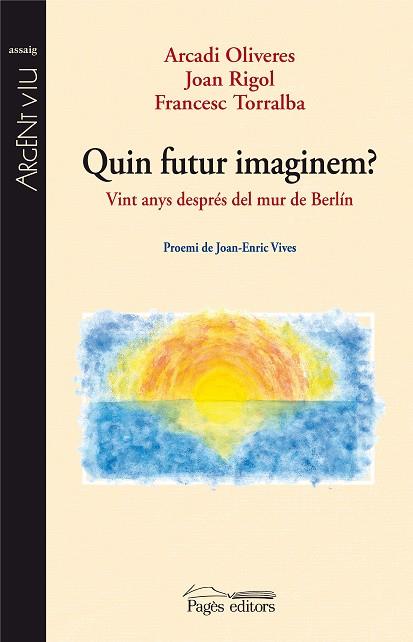 QUIN FUTUR IMAGINEM ? | 9788497799706 | OLIVERES & RIGOL & TORRALBA