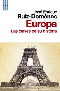 LAS EUROPA CLAVES DE SU HISTORIA | 9788498677591 | RUIZ-DOMENECH, JOSE ENRIQUE