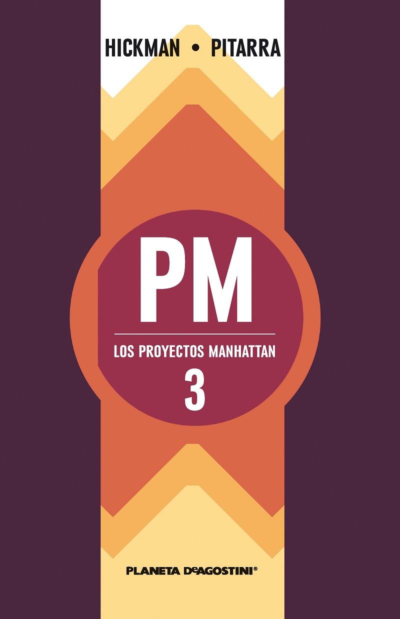 PM LOS PROYECTOS MANHATTAN 3 | 9788416051342 | HICKMAN & PITARRA