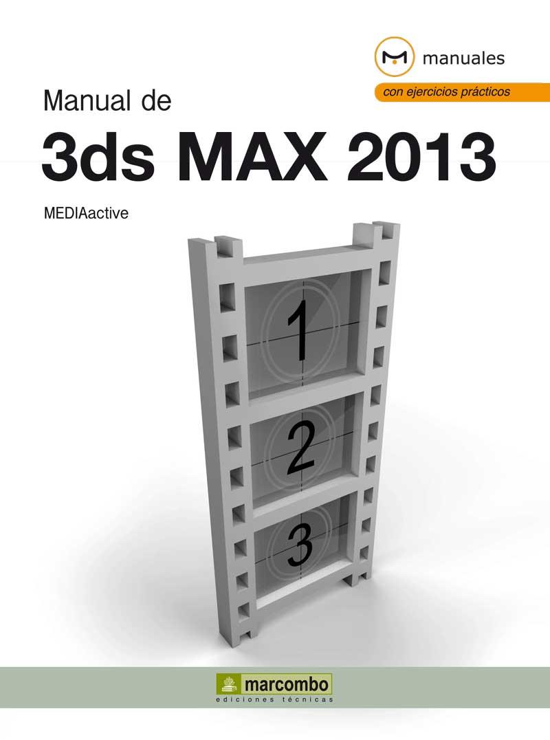 MANUAL DE 3DS MAX 2013 | 9788426718891 | MEDIAACTIVE