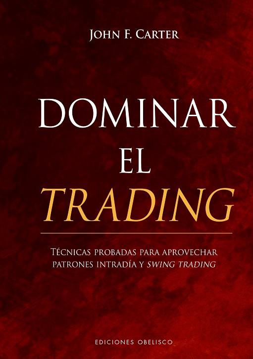 DOMINAR EL TRADING | 9788491117834 | JOHN F. CARTER