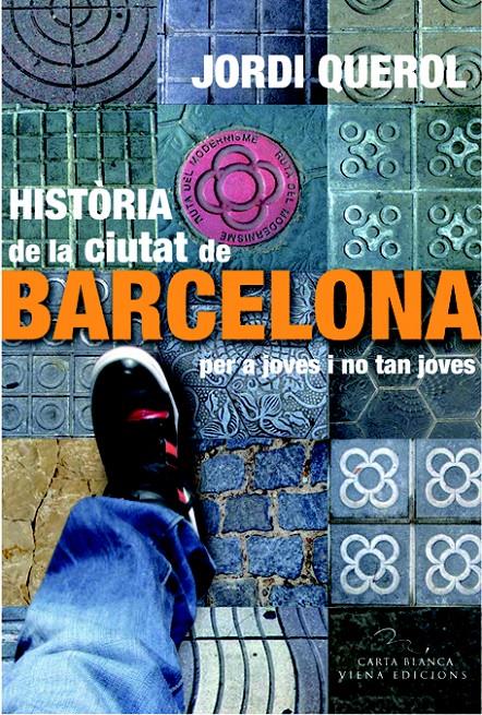 HISTORIA DE LA CIUTAT DE BARCELONA | 9788483306949 | JORDI QUEROL