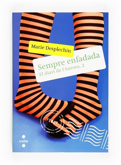 SEMPRE ENFADADA - EL DIARI DE L'AURORA, 2 | 9788466126496 | DESPLECHIN, MARIE