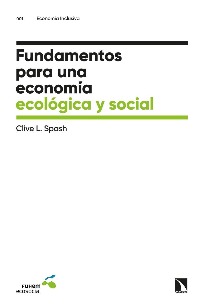 Fundamentos para una economía ecológica y social | 9788413521244 | CLIVE L. SPASH