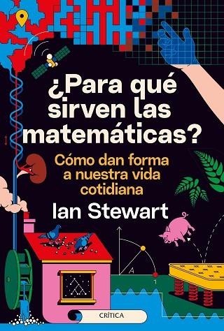 ¿Para qué sirven las matemáticas? | 9788491993889 | Ian Stewart