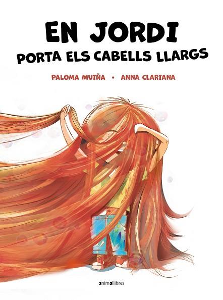 EN JORDI PORTA ELS CABELLS LLARGS | 9788418592904 | PALOMA MUIÑA & ANNA CLARIANA