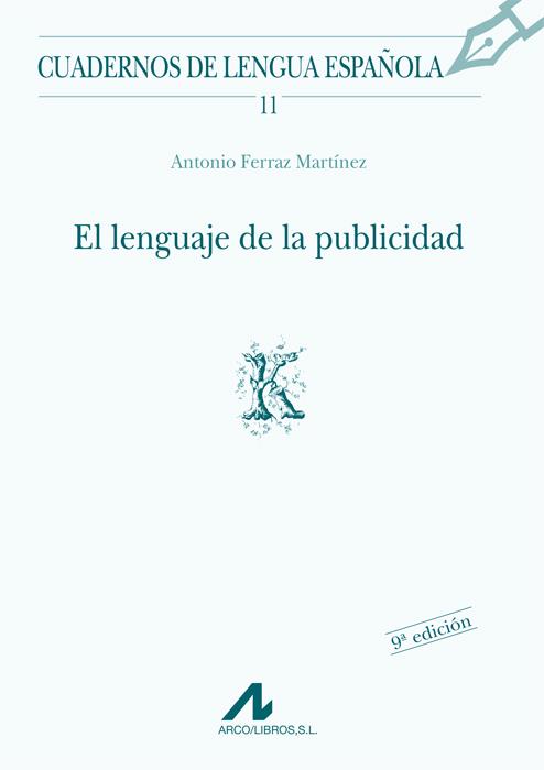 EL LENGUAJE DE LA PUBLICIDAD | 9788476351307 | FERRAZ MARTINEZ, ANTONIO