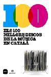 ELS 100 MILLORS DISCOS DE LA MUSICA EN CATALA | 9788496499300 | DIVERSOS AUTORS