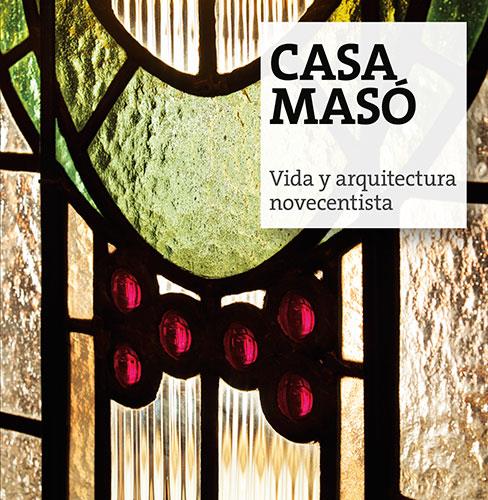 CASA MASO (CASTELLA) | 9788484961680 | PUIG CASTELLANO, JORDI/FALGÀS CASANOVAS, JORDI/GIL TORT, ROSA M./ARAGÓ MASÓ, NARCÍS-JORDI