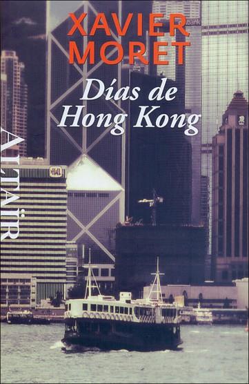DÍAS DE HONG KONG | 9788493927486 | XAVIER MORET