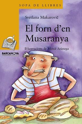 EL FORN D'EN MUSARANYA | 9788448918910 | SVETLANA MAKAROVIC