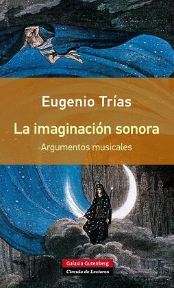 LA IMAGINACION SONORA | 9788416252077 | EUGENIO TRIAS