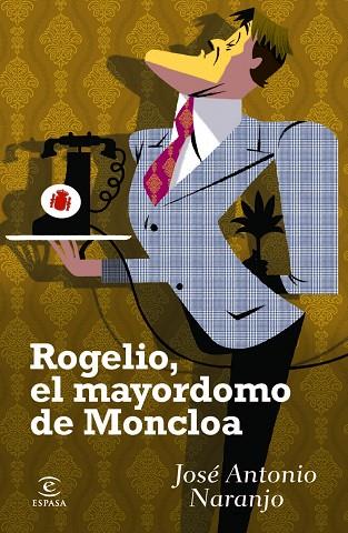 EL ROGELIO MAYORDOMO DE MONCLOA | 9788467024197 | NARANJO, JOSE ANTONIO