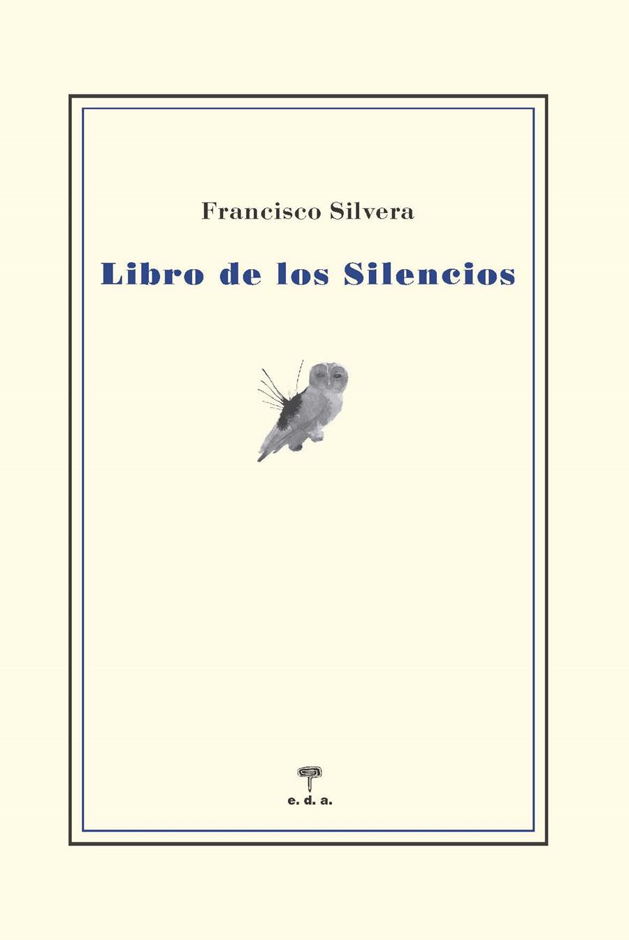 LIBRO DE LOS SILENCIOS | 9788492821945 | FRANCISCO JOSE SILVERA GUILLEN