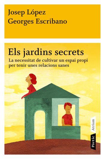 ELS JARDINS SECRETS | 9788498091472 | LOPEZ, JOSEP & ESCRIBANO, GEORGES