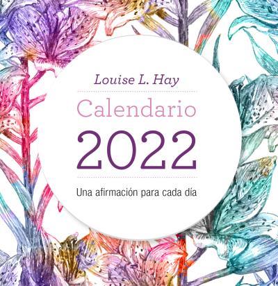 CALENDARIO LOUISE HAY 2022 | 9788416344574 | LOUISE L. HAY