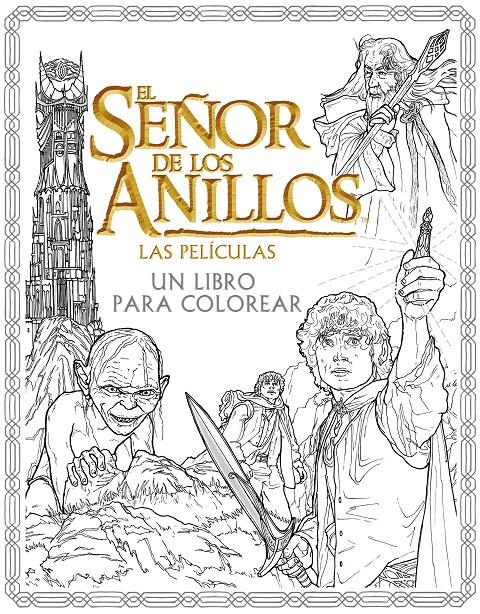 EL SEÑOR DE LOS ANILLOS LAS PELICULAS. UN LIBRO PARA COLOREAR | 9788445004210 | VARIOS AUTORES