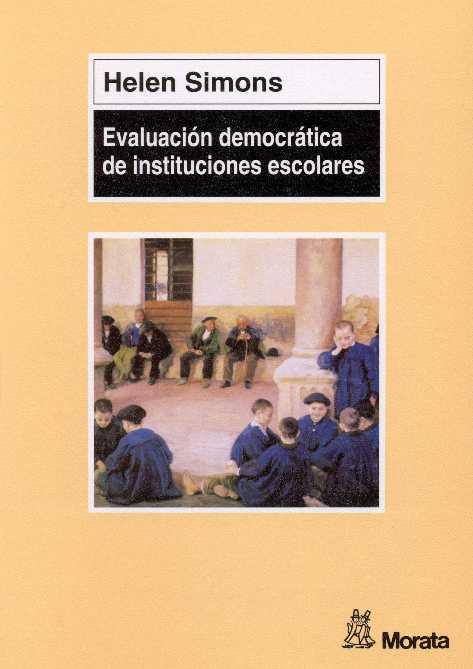 EVALUACION DEMOCRATICA DE INSTITUCIONES ESCOLARES | 9788471124333 | SIMONS, HELEN