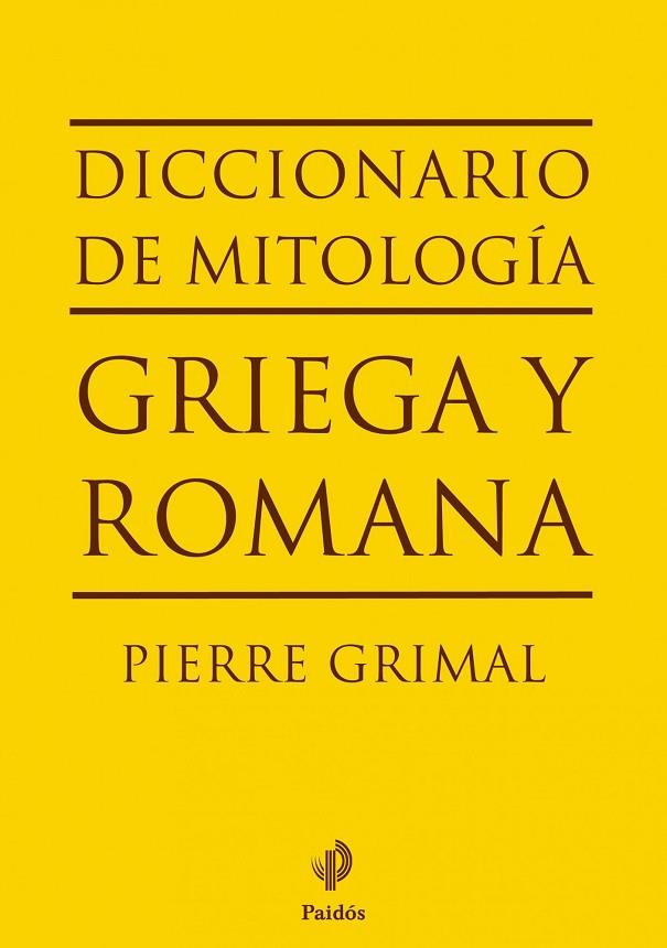 DICCIONARIO DE MITOLOGIA GRIEGA Y ROMANA | 9788449324628 | GRIMAL, PIERRE