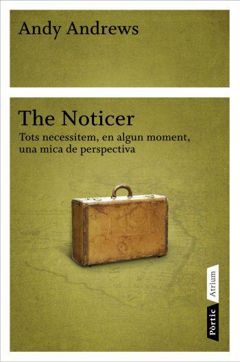 THE NOTICER. TOTS NECESSITEM EN ALGUN MOMENT UNA MICA DE... | 9788498091113 | ANDREWS, ANDY