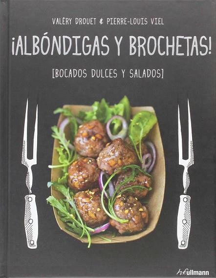 ALBONDIGAS Y BROCHETAS | 9783848010158 | VALERY DROUET & PIERRE-LOUIS VIEL