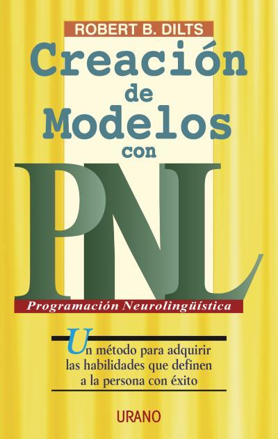 CREACION DE MODELOS CON PNL | 9788479533304 | DILTS, ROBERT B.