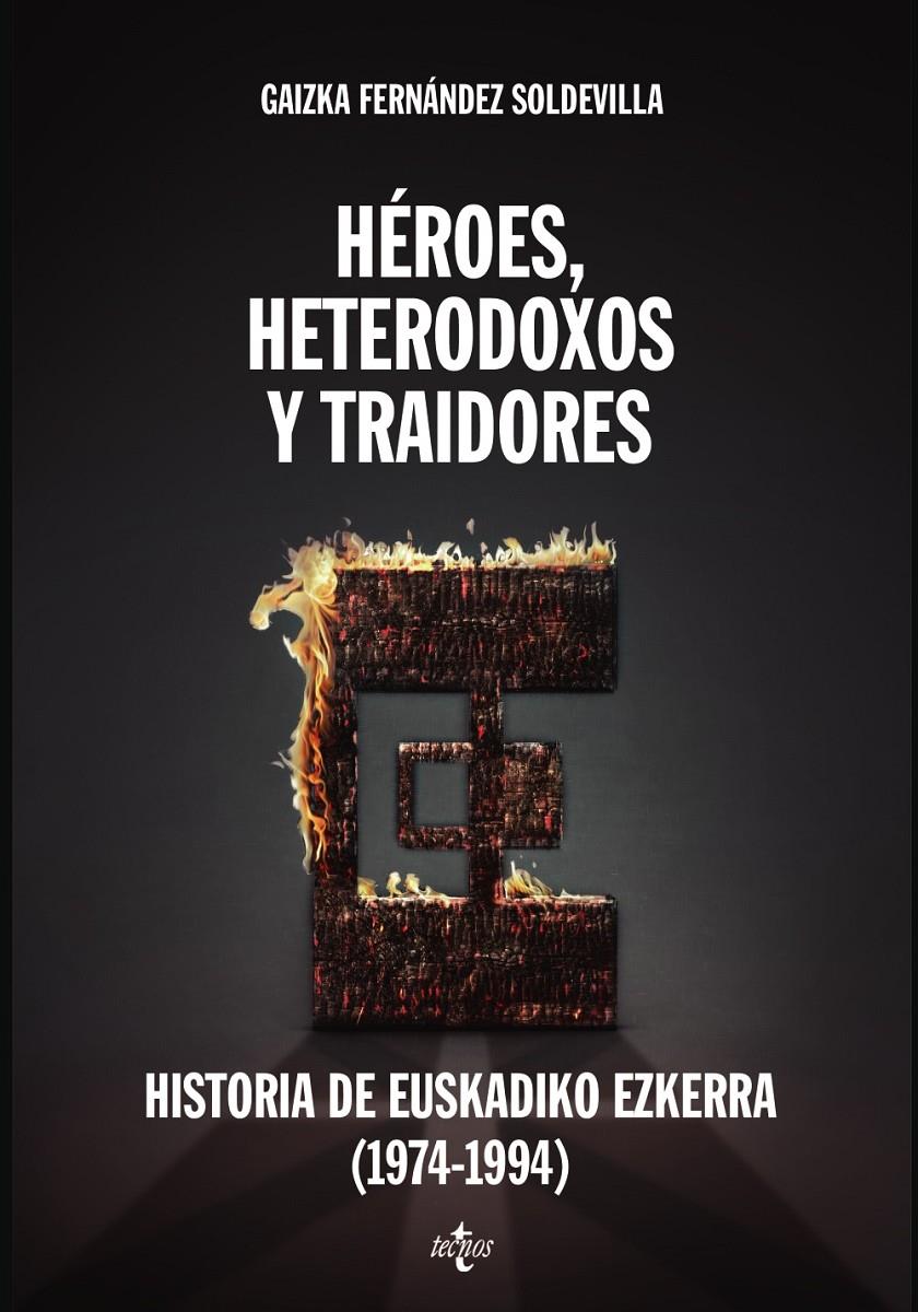 HEROES, HETERODOXOS Y TRAIDORES | 9788430958092 | GAIZKA FERNANDEZ SOLDEVILLA