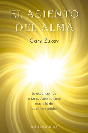 EL ASIENTO DEL ALMA | 9788497774642 | GARY ZUKAV