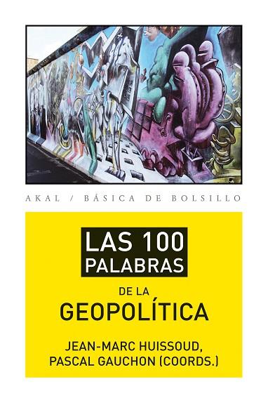 LAS 100 PALABRAS DE LA GEOPOLITICA | 9788446037415 | GAUCHON, PASCAL/HUISSOUD, JEAN-MARC