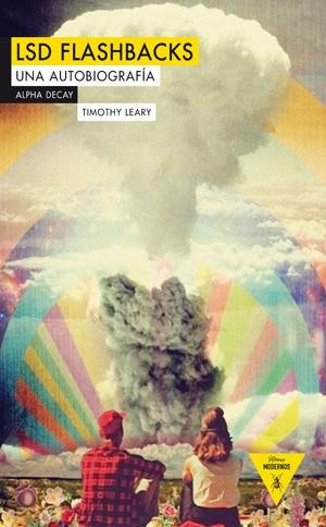 LSD FLASHBACKS UNA BIOGRAFIA | 9788492837984 | LEARLY, TIMOTHY