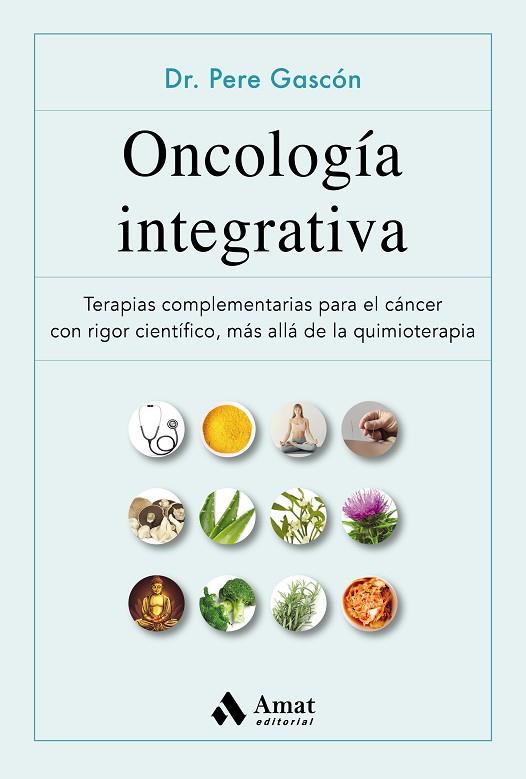 ONCOLOGÍA INTEGRATIVA | 9788497355629 | DR. PERE GASCÓN