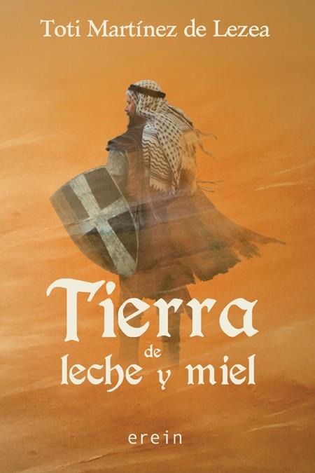 TIERRA DE LECHE Y MIEL | 9788491091448 | TOTI MARTINEZ DE LEZEA