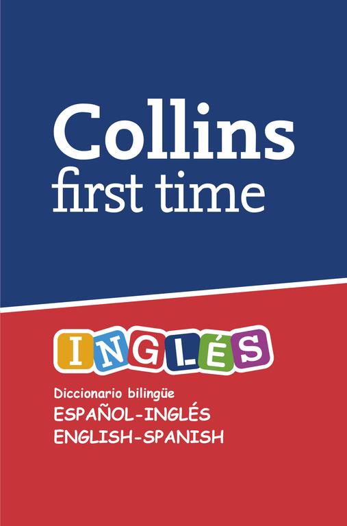 COLLINS FIRST TIME: ESPAÑOL-INGLES, ENGLISH-SPANISH | 9788425342226 | VVAA