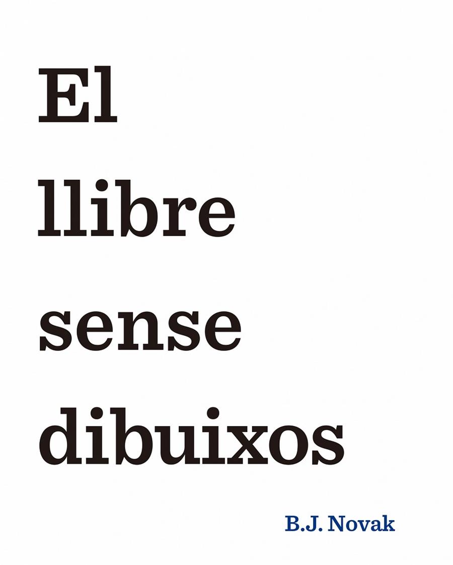 EL LLIBRE SENSE DIBUIXOS | 9788490579893 | NOVAK, B. J.