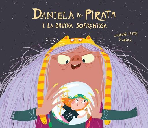 Daniela la Pirata i la bruixa Sofronissa | 9788418133336 | SUSANNA ISERN & GINEZ