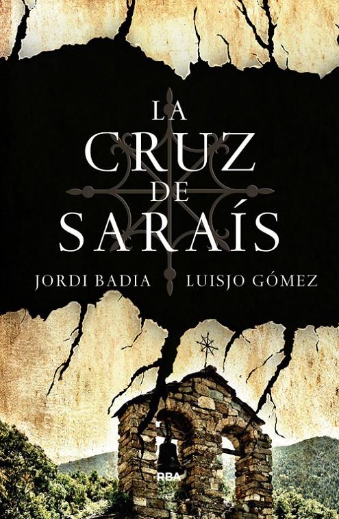 CRUZ DE SARAIS, LA | 9788490067697 | GOMEZ , JOSE LUIS & BADIA , JORDI