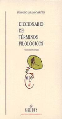 DICCIONARIO DE TÉRMINOS FILOLOGICOS | 9788424911119 | LAZARO CARRETER, FERNANDO