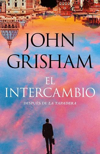 EL INTERCAMBIO | 9788401033254 | JOHN GRISHAM