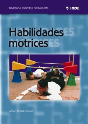 HABILIDADES MOTRICES (BTD) | 9788495114037 | BATALLA FLORES, ALBERT
