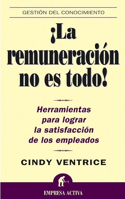 ¡LA REMUNERACION NO ES TODO! | 9788495787507 | VENTRICE, CINDY