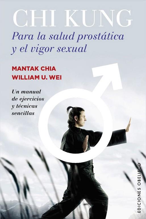 CHI KUNG PARA LA SALUD PROSTATICA Y EL VIGOR SEXUAL | 9788491110767 | MANTAK CHIA 